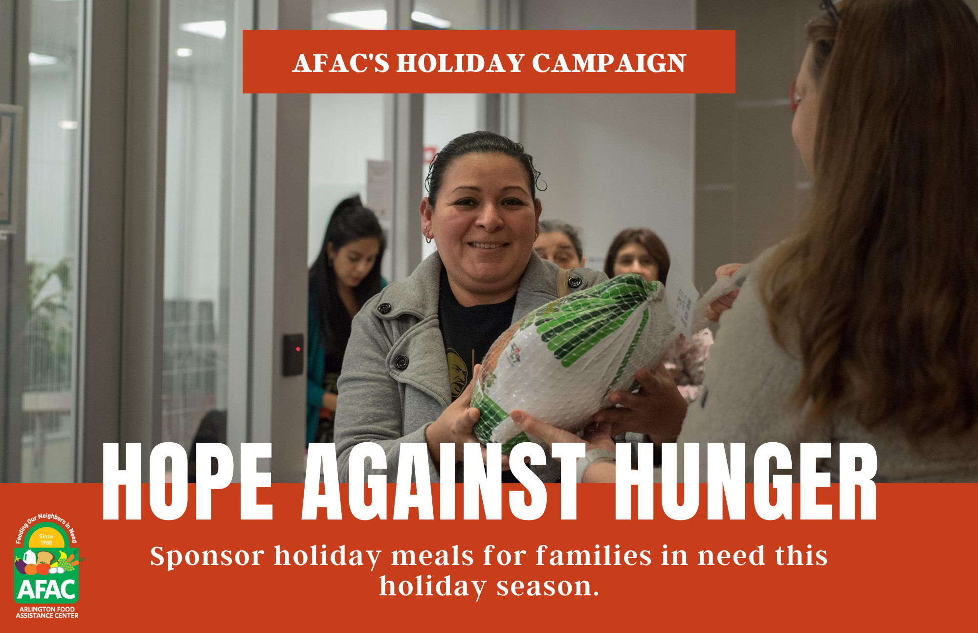 woman being handed a turkey with words "Hope Against Hunger, sponsor holiday meals for families in need this holiday season". AFAC logo in corner.