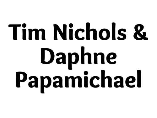 Tim Nichols & Daphne Papamichael